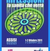 RIFLESSIONI – LA SANITA’ CHE VERRA’ 1-2 OTTOBRE 2011 – ASSISI