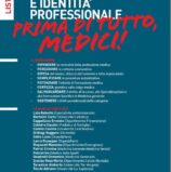 INDIPENDENZA E IDENTITÀ PROFESSIONALE, PRIMA DI TUTTO MEDICI